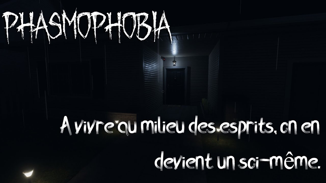 Récit de Gamer - Phasmophobia : Traquer les morts sans les rejoindre.