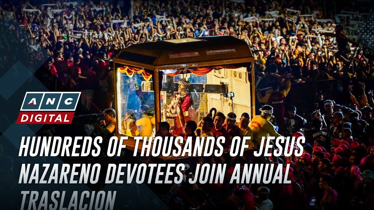 Hundreds of thousands of Jesus Nazareno devotees join annual Traslacion | ANC