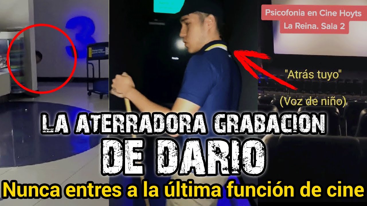 NUNCA ENTRES A LA ÚLTIMA FUNCIÓN DE UN CINE | LA ATERRADORA GRABACIÓN DE DARÍO