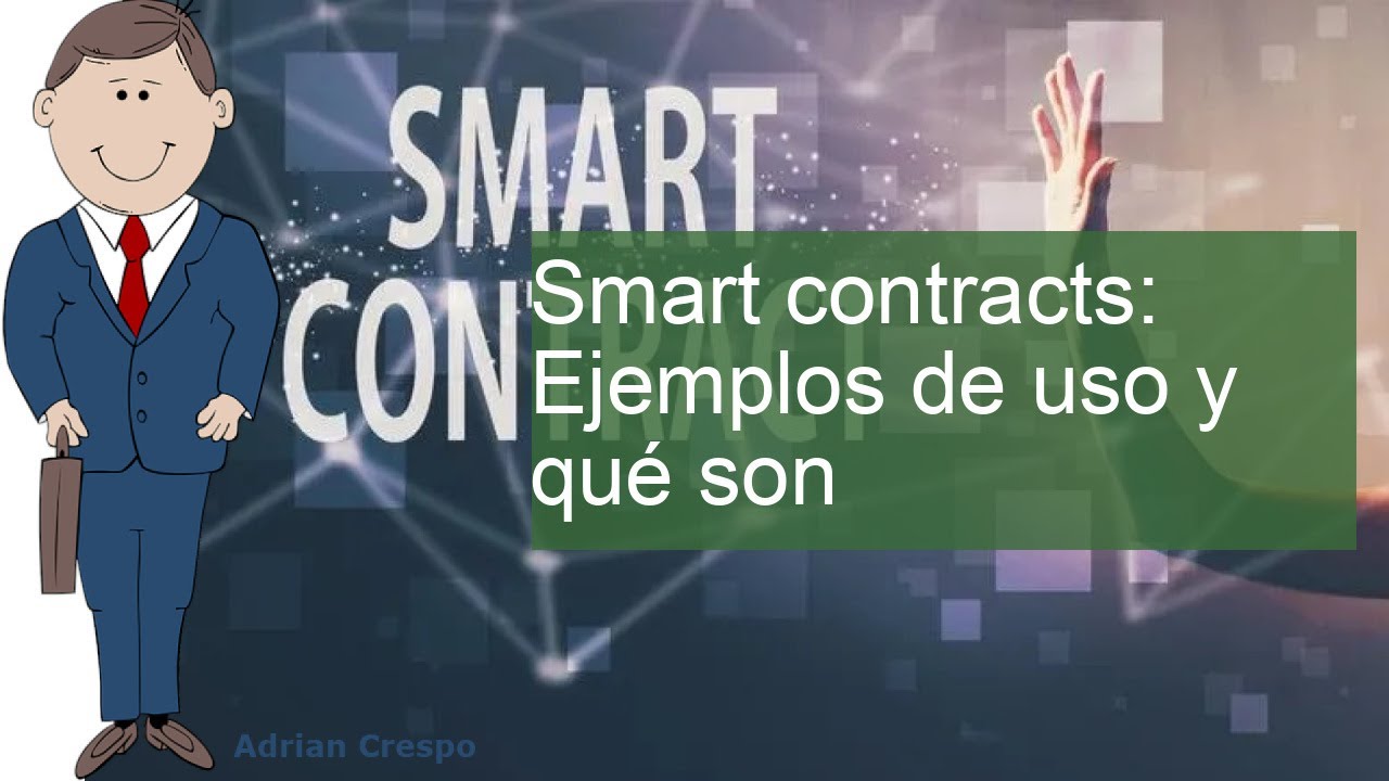 Smart contracts: Ejemplos de uso y qu&eacute; son - Blogs MAPFRE