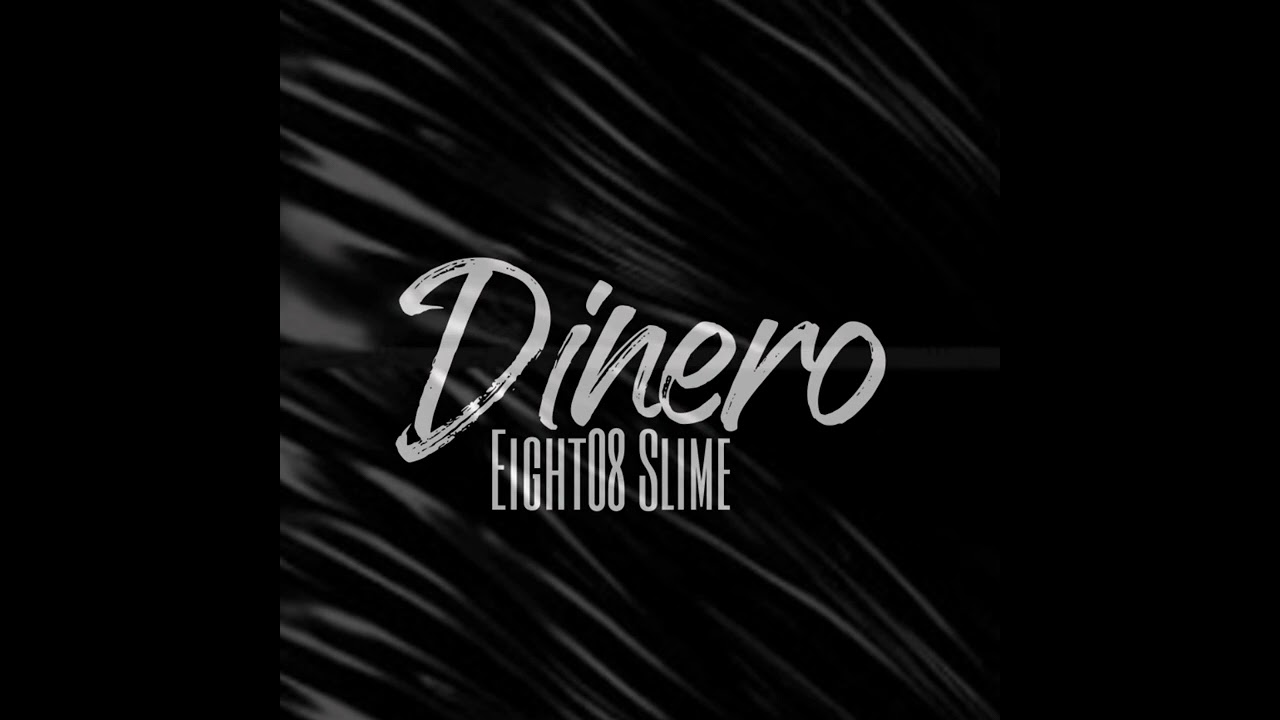Eight08 Slime  - Dinero (snippet)