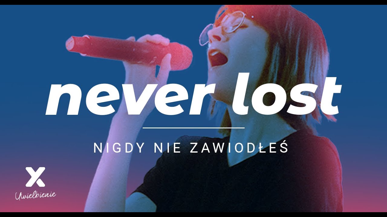 Never Lost (Nigdy nie zawiodłeś) - XY Uwielbienie