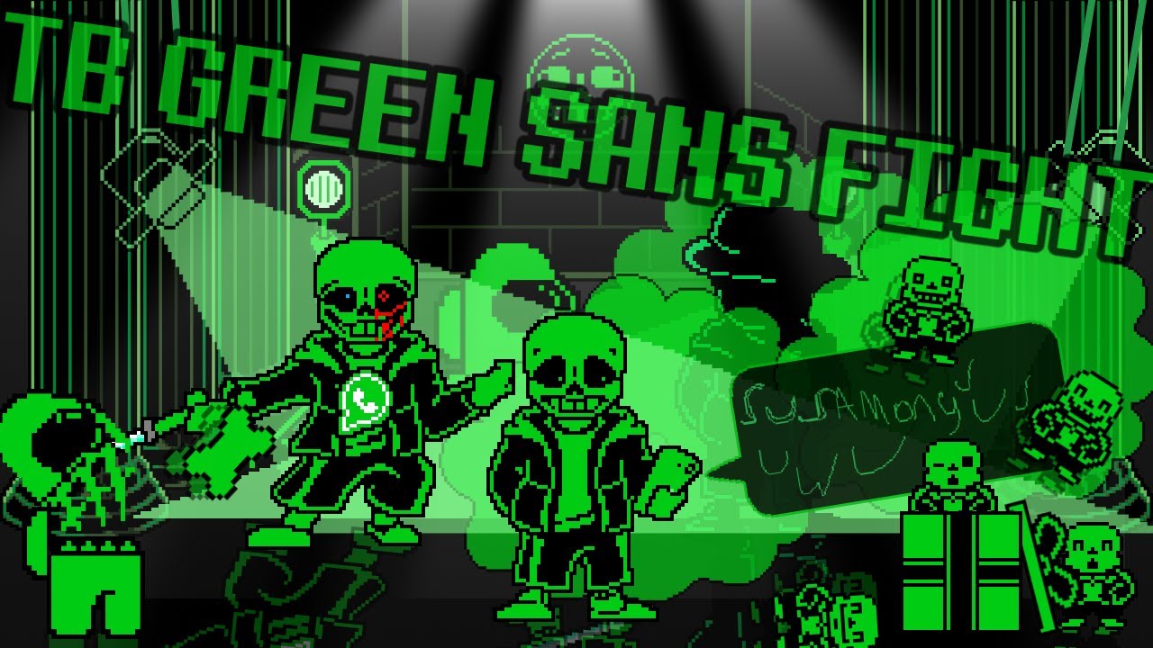 TB GREEN SANS FIGHT Phases 1-3 By tobottsukusu