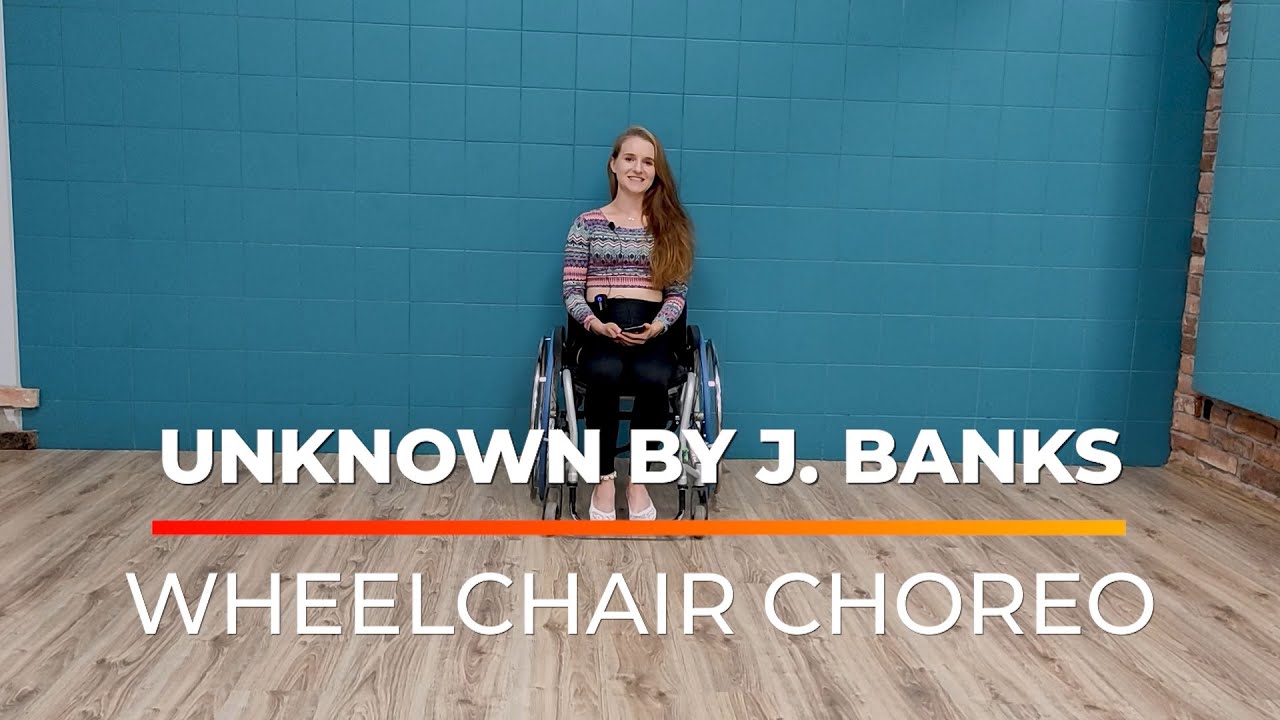 Unknown - J. Banks | Wheelchair choreo