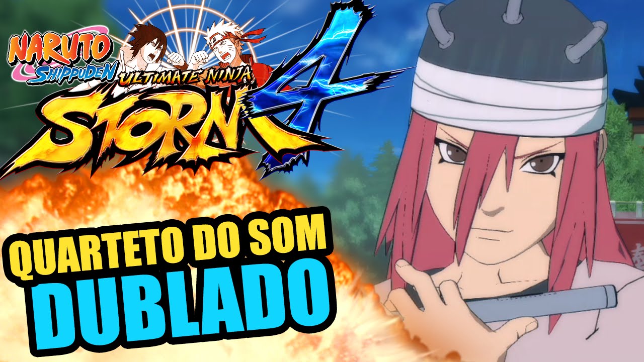 Naruto Shippuden: Ultimate Ninja Storm 4 - QUARTETO DO SOM DUBLADOS!! (All ULTIMATE Jutsus)