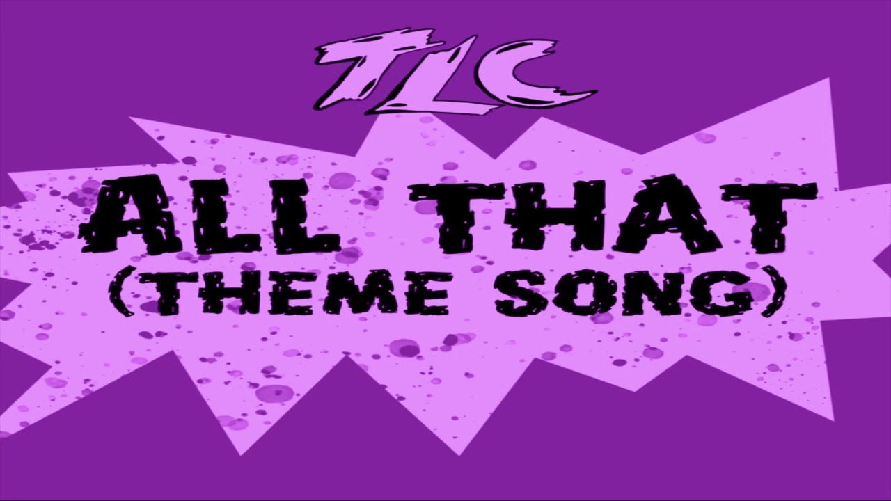 TLC - All That (Theme Song) (Slowed)