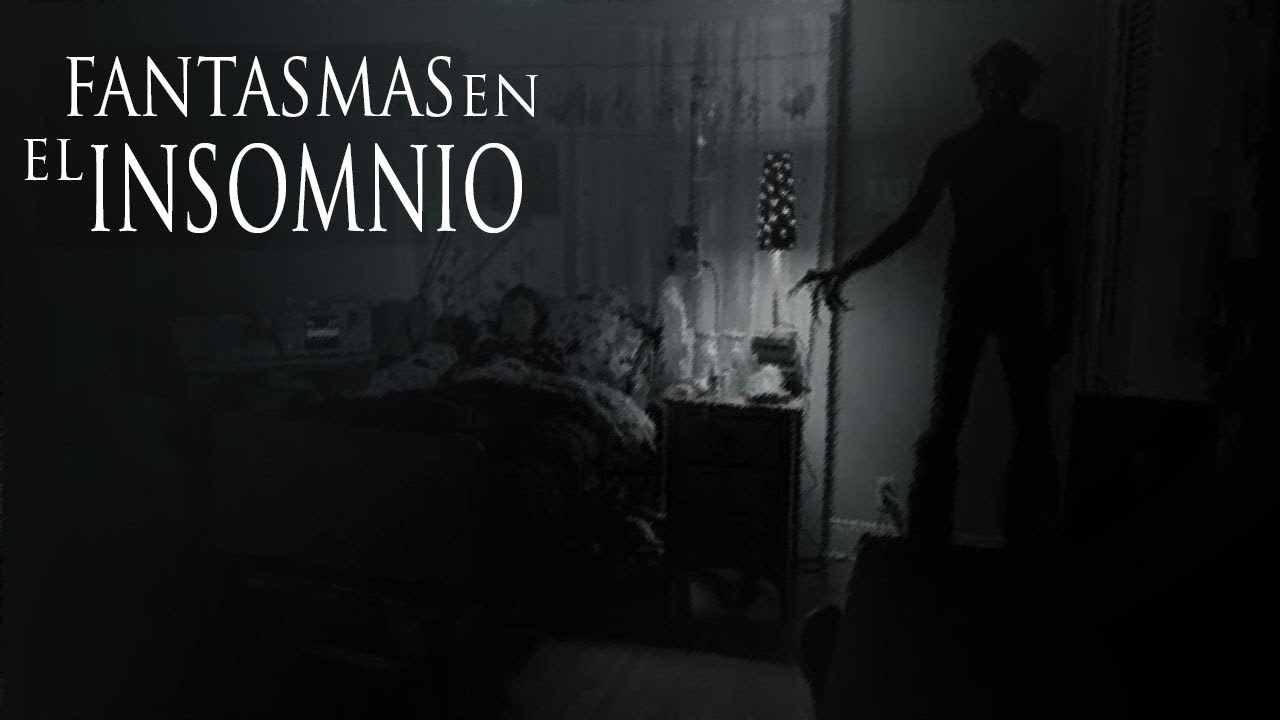 LOS ESPÍRITUS SE ACERCAN CUANDO NO PUEDES DORMIR (HISTORIAS DE TERROR)