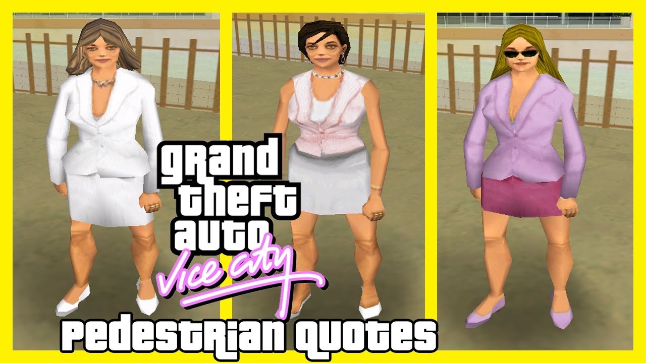 GTA Vice City Pedestrian Quotes : Various Rich Ladies