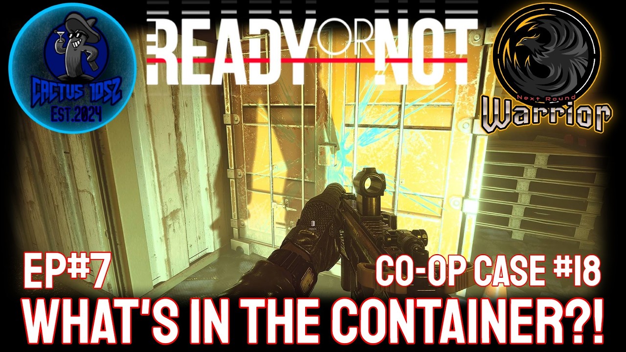 Ready or Not Co-Op w/Warrior Ep#7: What's in the Container?!