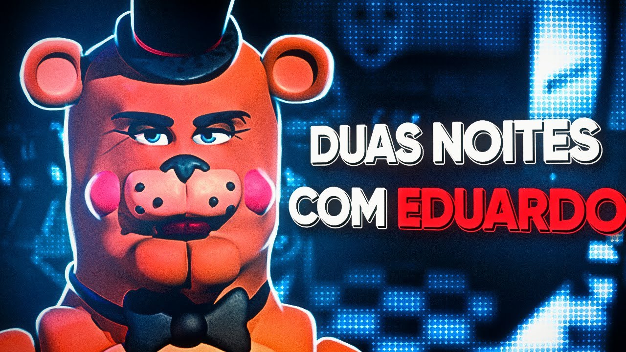 O MELHOR FNAF FINALMENTE LAN&Ccedil;OU! Duas noites com Eduardo