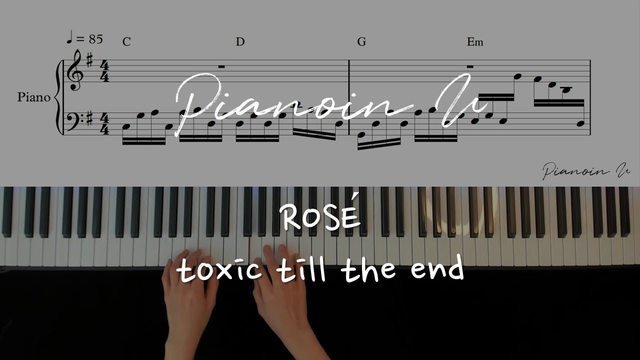 ROSÉ - toxic till the end/ Piano Cover / Sheet
