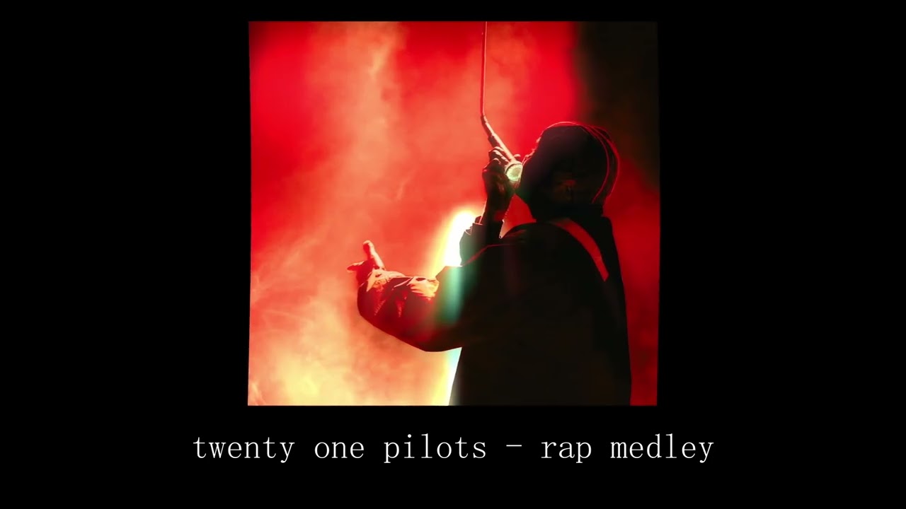 twenty one pilots - rap medley /01/