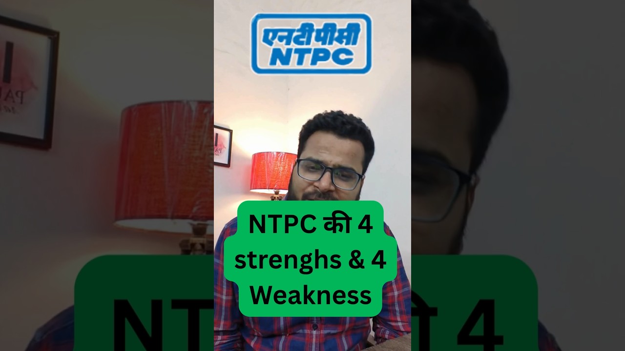 NTPC की 4 Strengths & 4 Weakness | NTPC Share Analysis | NTPC Stock Future | NTPC Share Update