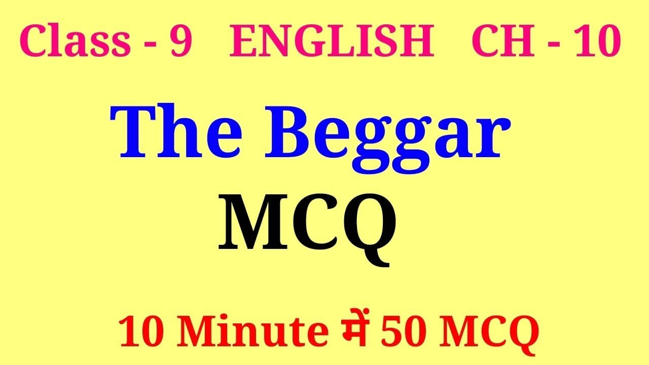 the beggar class 9 mcq | mcq of the beggar class 9 | the beggar class 9