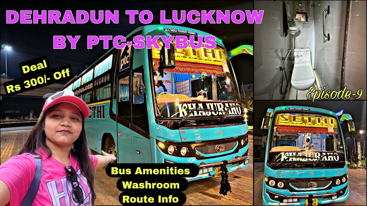 Dehradun To Lucknow By PTC-SKYBUS | Luxury Bus With Washroom