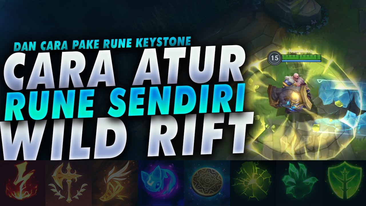 Cara Setting Rune Sendiri Untuk Pemula dan Cara Pake Rune Keystone - Rune Wild Rift