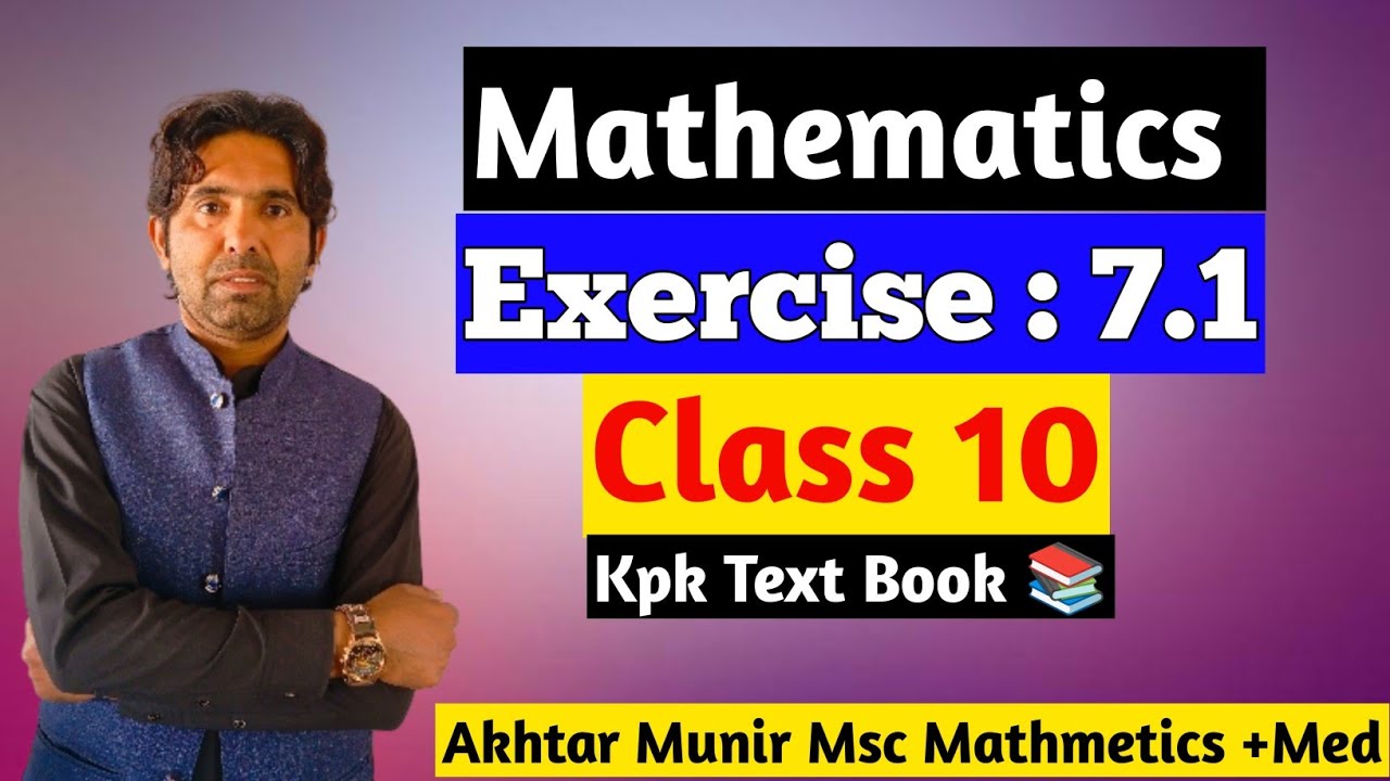 Class 10 Maths Chapter 7 Exercise 7.1 | Kpk Text Book | Sir Akhtar Munir