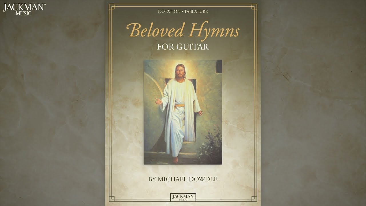 Beloved Hymns for Guitar by Michael Dowdle