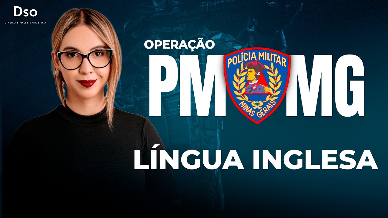 Operação PM MG: Aula de Língua Inglesa - com Prof. Aline Serpa!