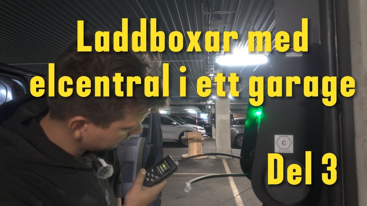 Del 3 av 3 - Laddboxar med elcentral i ett garage