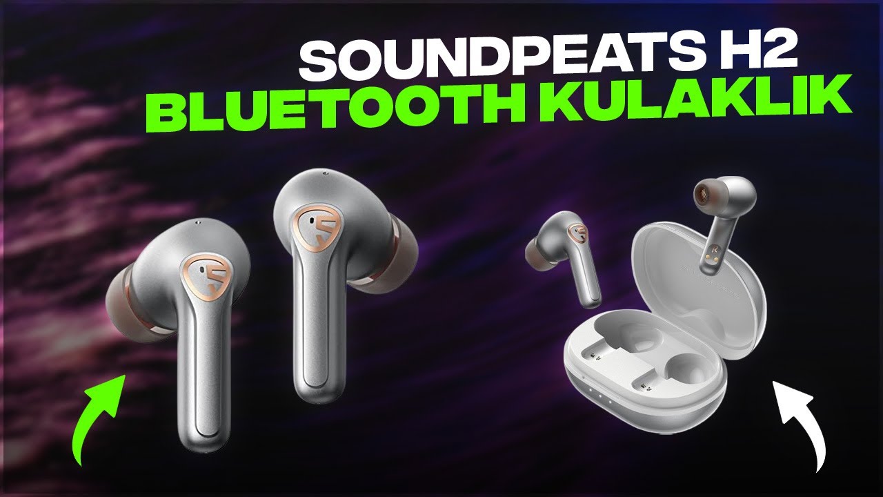 SOUNDPEATS H2 KABLOSUZ BLUETOOTH KULAKLIK İNCELEMESİ