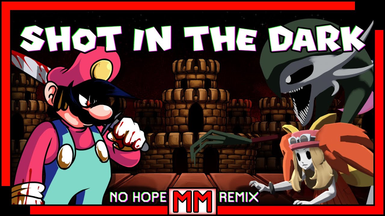 Shot in the Dark - No Hope Remix