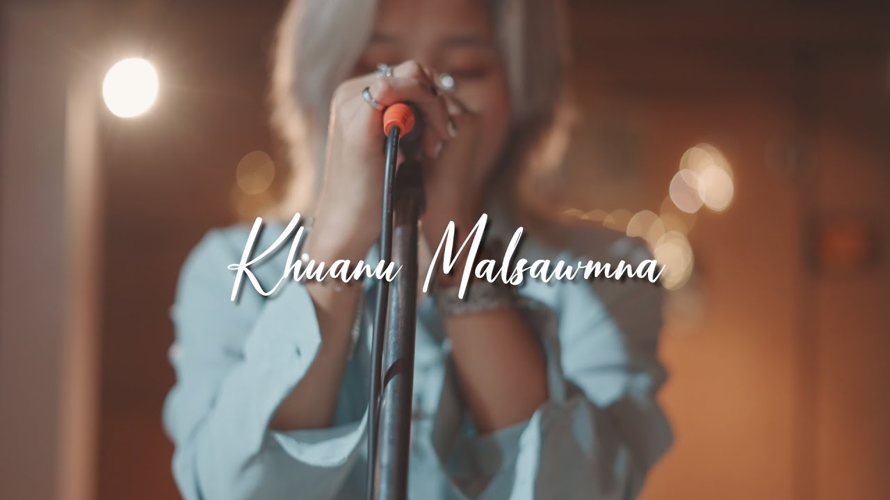 SaiWanah X Benjamin Sum - Khuanu Malsawmna ( Cover ) By Emma