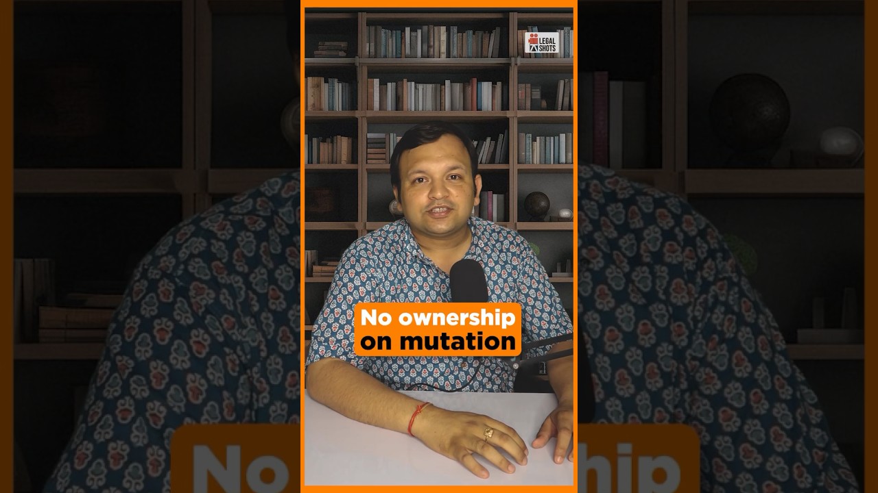 No ownership on mutation #ytshorts #legalshots #shorts  #landmarkjudgment #property