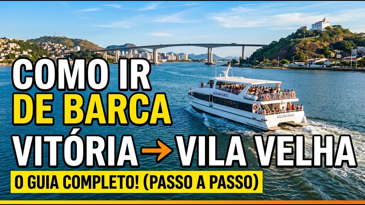 BARCO DE VILA VELHA PARA VITÓRIA - ES - COMO IR DE BARCO DE VITÓRIA PARA VILA VELHA