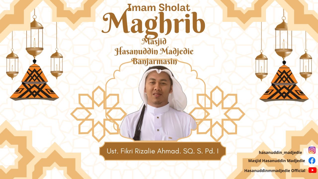 🔴( LIVE ) Imam Sholat MaGHRIB II 17/01/2026 II  Ust.  Fikri Rizalie Ahmad. SQ. M. Pd. I