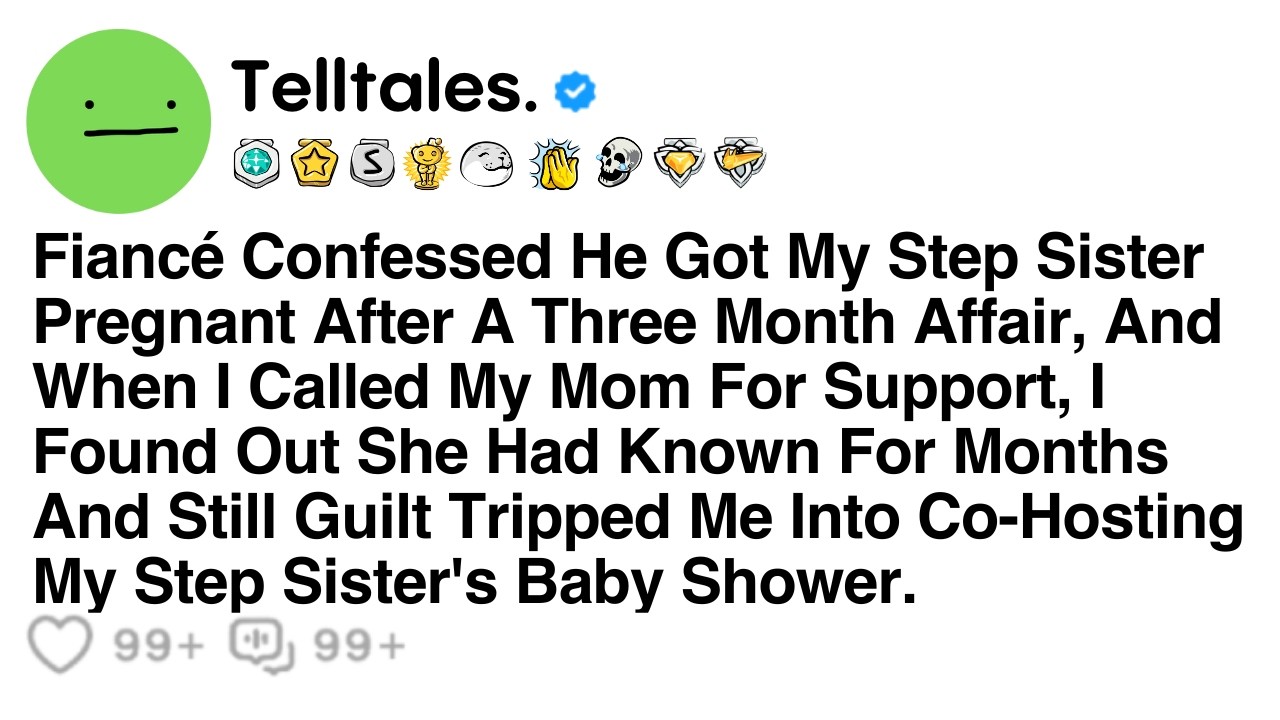 Fiancé Confessed He Got My Step Sister Pregnant After A Three Month Affair, And When I Called My...