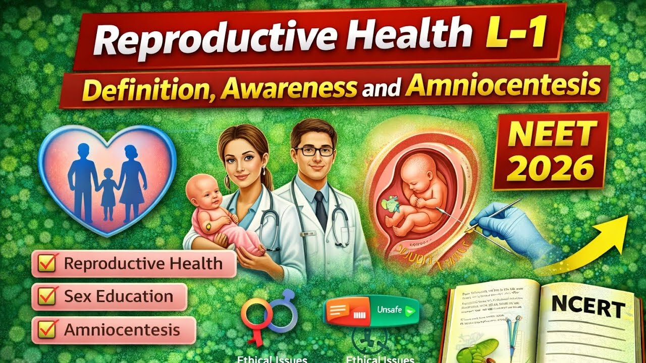 🌸 Reproductive Health L-1 | Definition, Awareness and Amniocentesis | NEET 2026