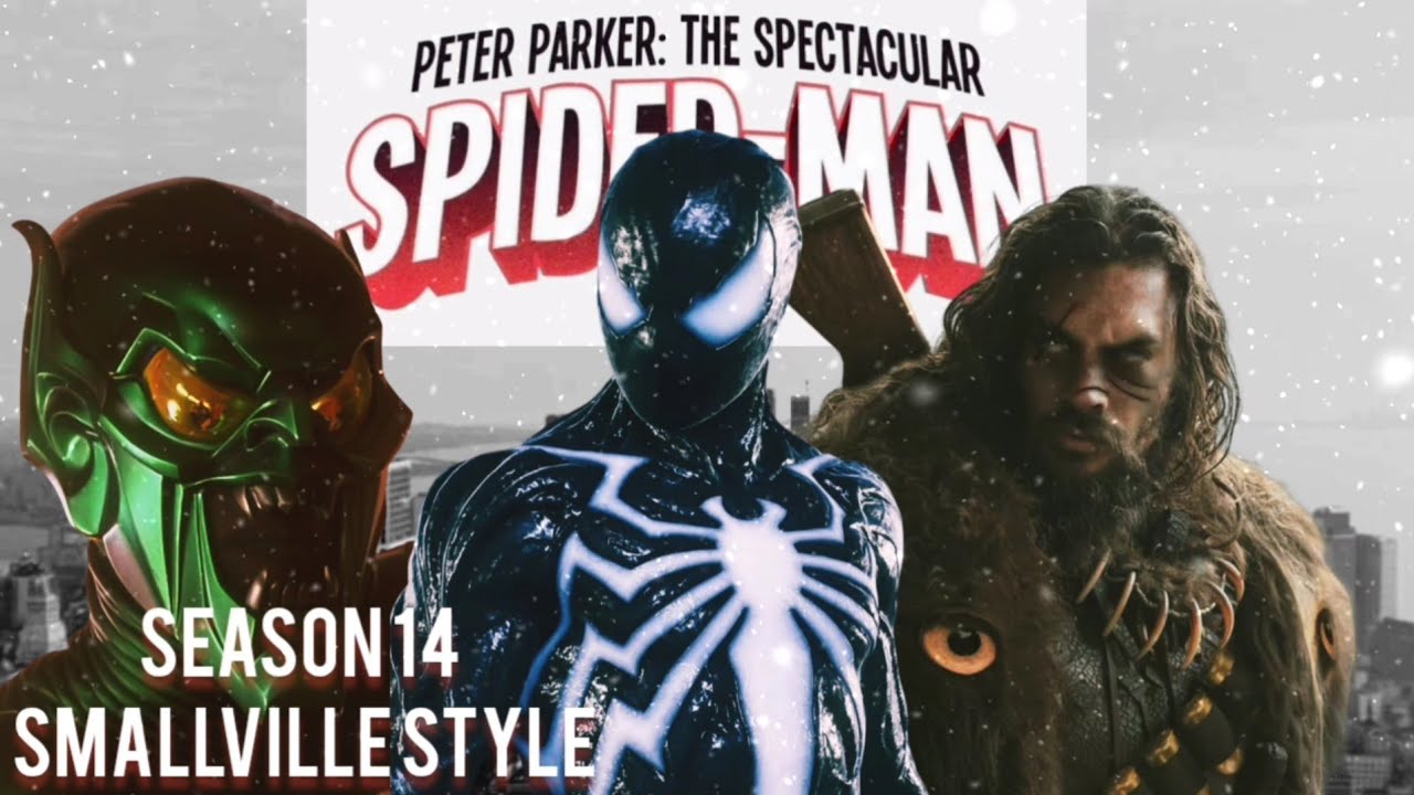 Peter Parker: The Spectacular Spider-Man Season 14 Smallville Style 