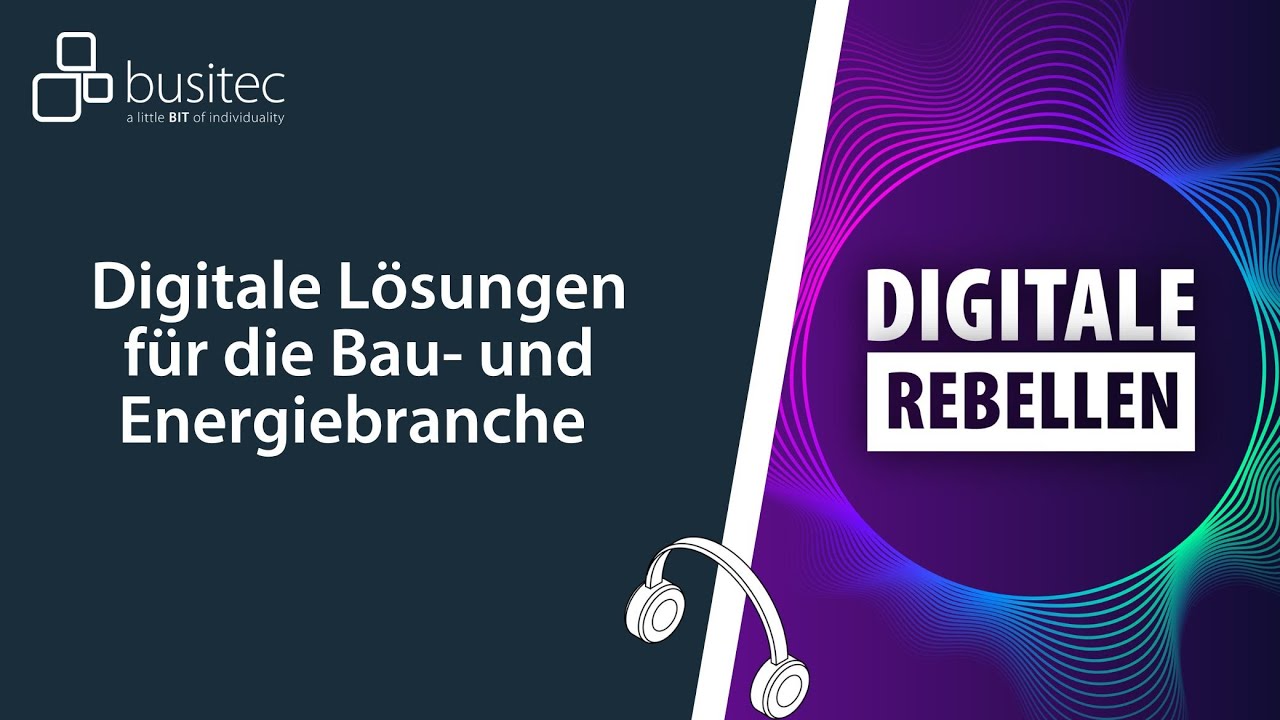 #16 - Wirtschaft im Wandel: Digitale Lösungen für die Bau- und Energiebranche
