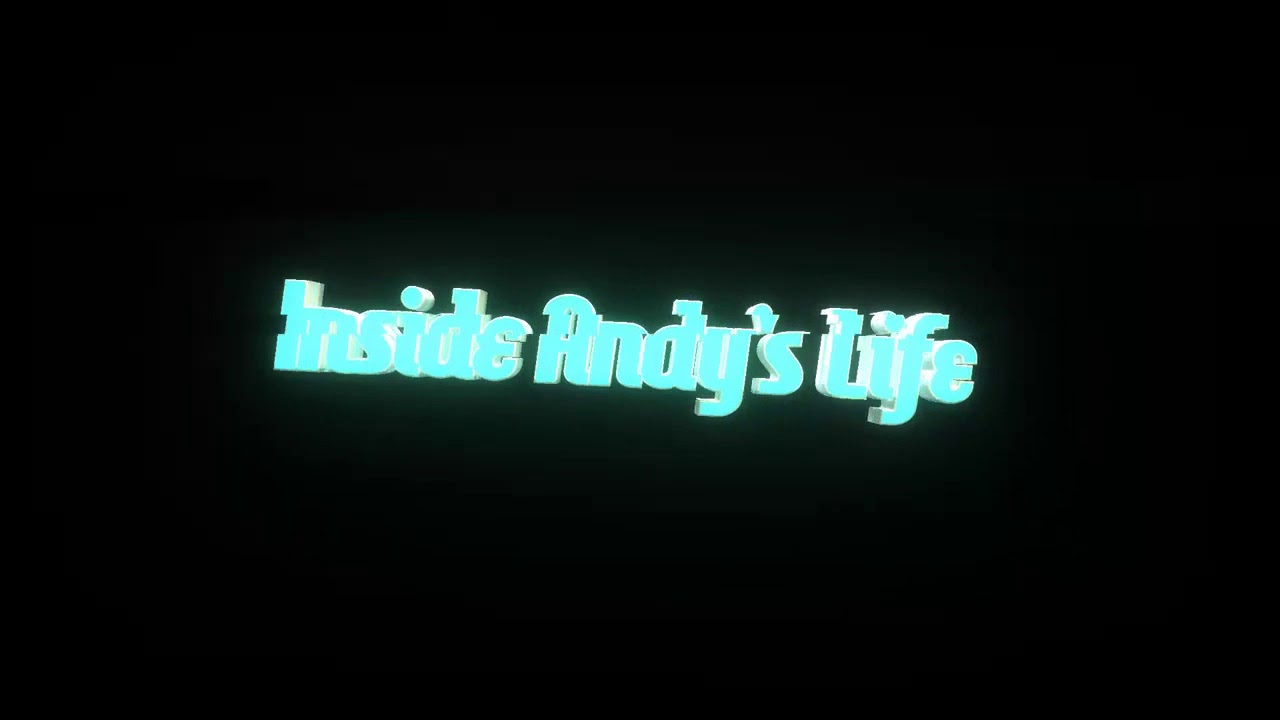 Inside Andy&rsquo;s Life Intro 2019