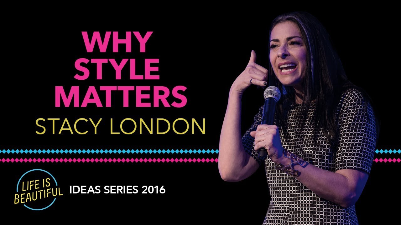 Stacy London | Ideas Series 2016