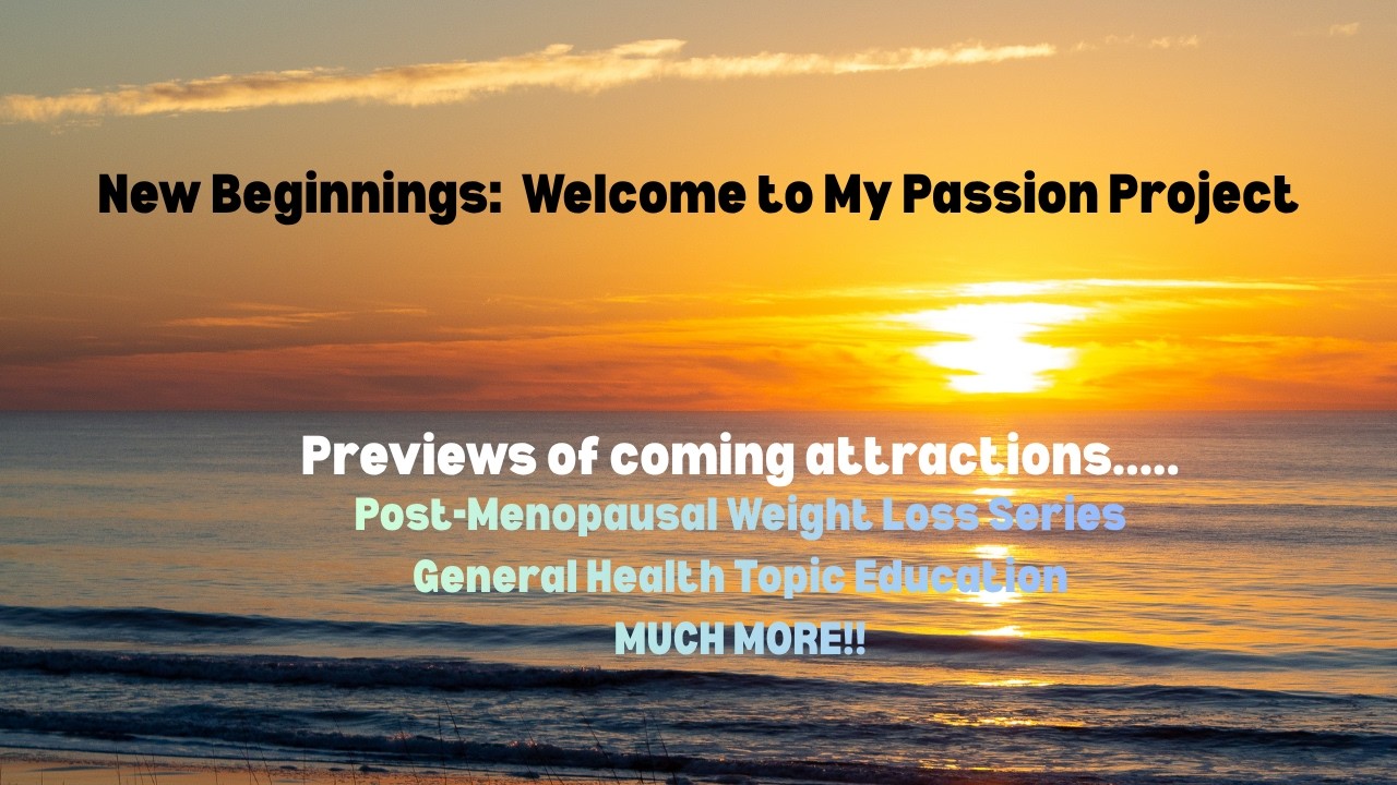 New Beginnings Welcome to My Passion Project