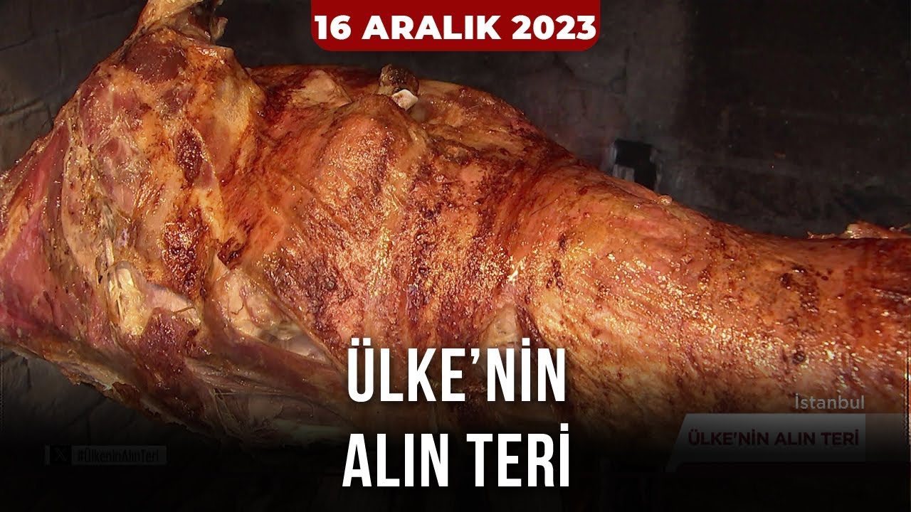Ülkenin Alın Teri - Kuzu Çevirme | 16 Aralık 2023