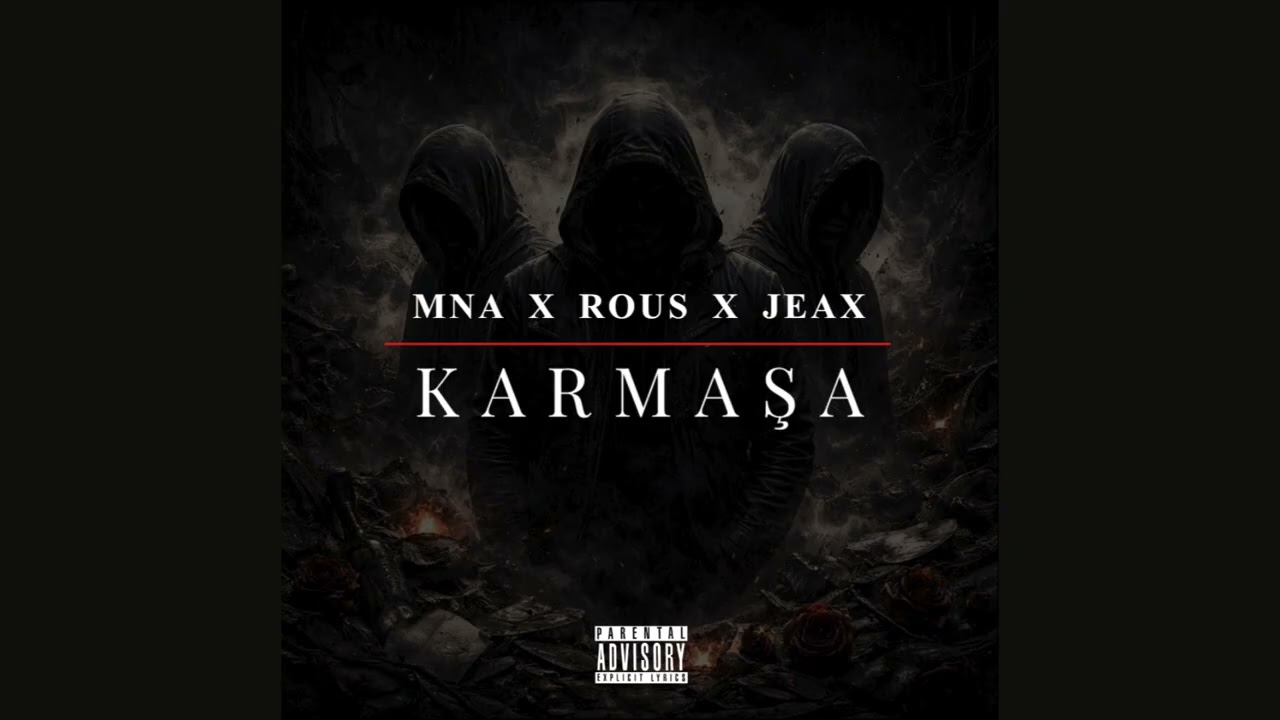 MNA X ROUS X JEAX - KARMAŞA (Official Audio)