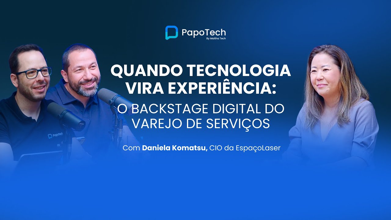Quando tecnologia vira experiência | Daniela Komatsu (Espaçolaser) - PapoTech #52