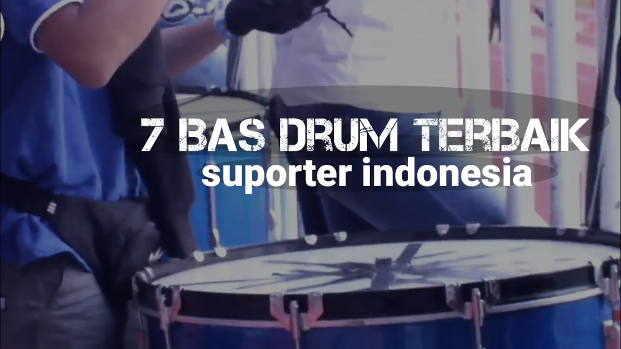 7 BAS DRUM TERBAIK SUPORTER INDONESIA | NO 1 TANGANNYA CEPET BANGET GILA !!!