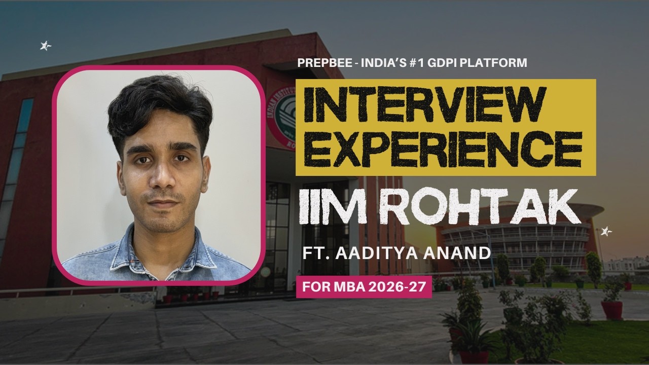 IIM Rohtak MBA Interview Experience 2026–27 | Real Interview Questions & GDPI Insights by Aaditya