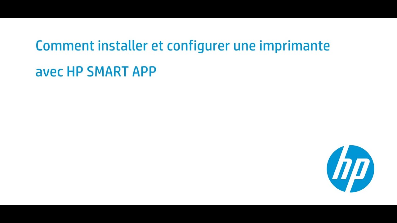 Comment installer et configurer une imprimante avec HP Smart App