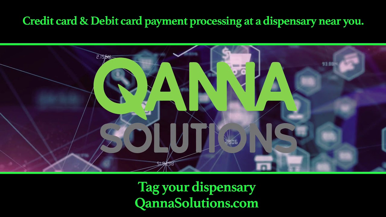 Cashless solution for marijuana dispensary high risk credit card merchant account Qanna Solutions