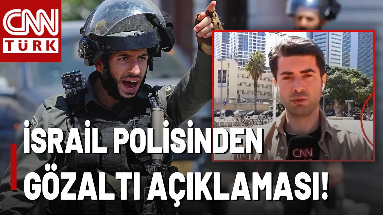 SON DAKİKA🚨İsrail Polisi Açıkladı: 2 Kişi Sorgulanmak Üzere Başka Bir Yere Götürüldü!