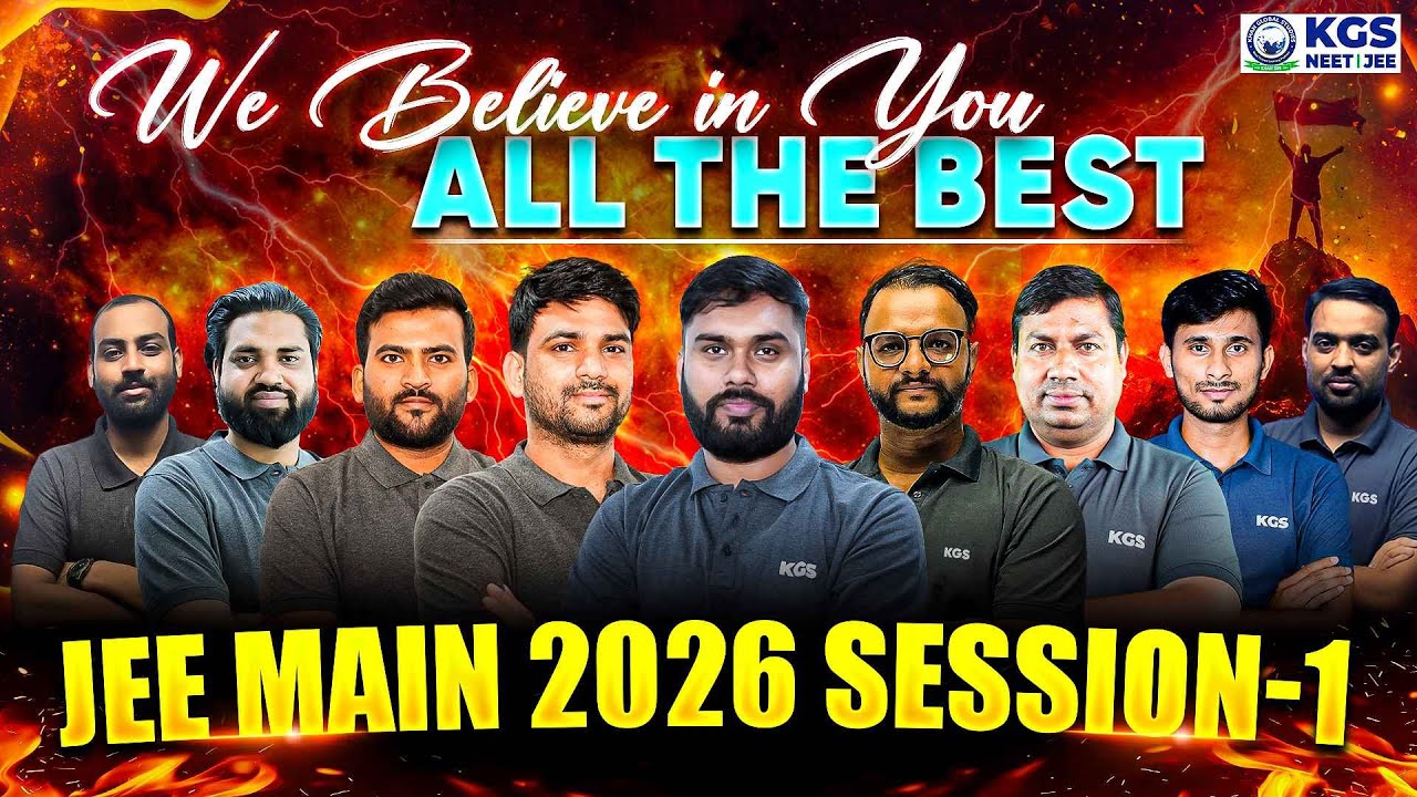 🎯ALL THE BEST JEE Main 2026 Aspirants 💪 | Team KGS JEE Believes in You!🔥