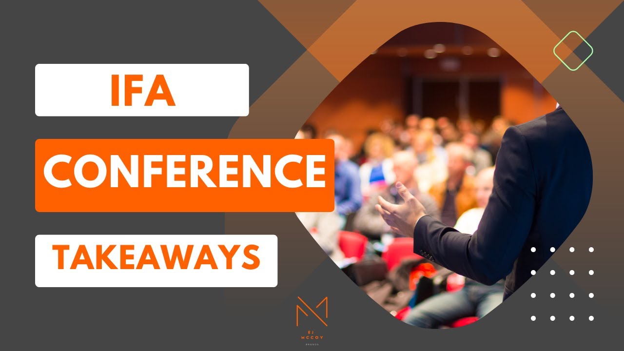 IFA Conference Takeaways