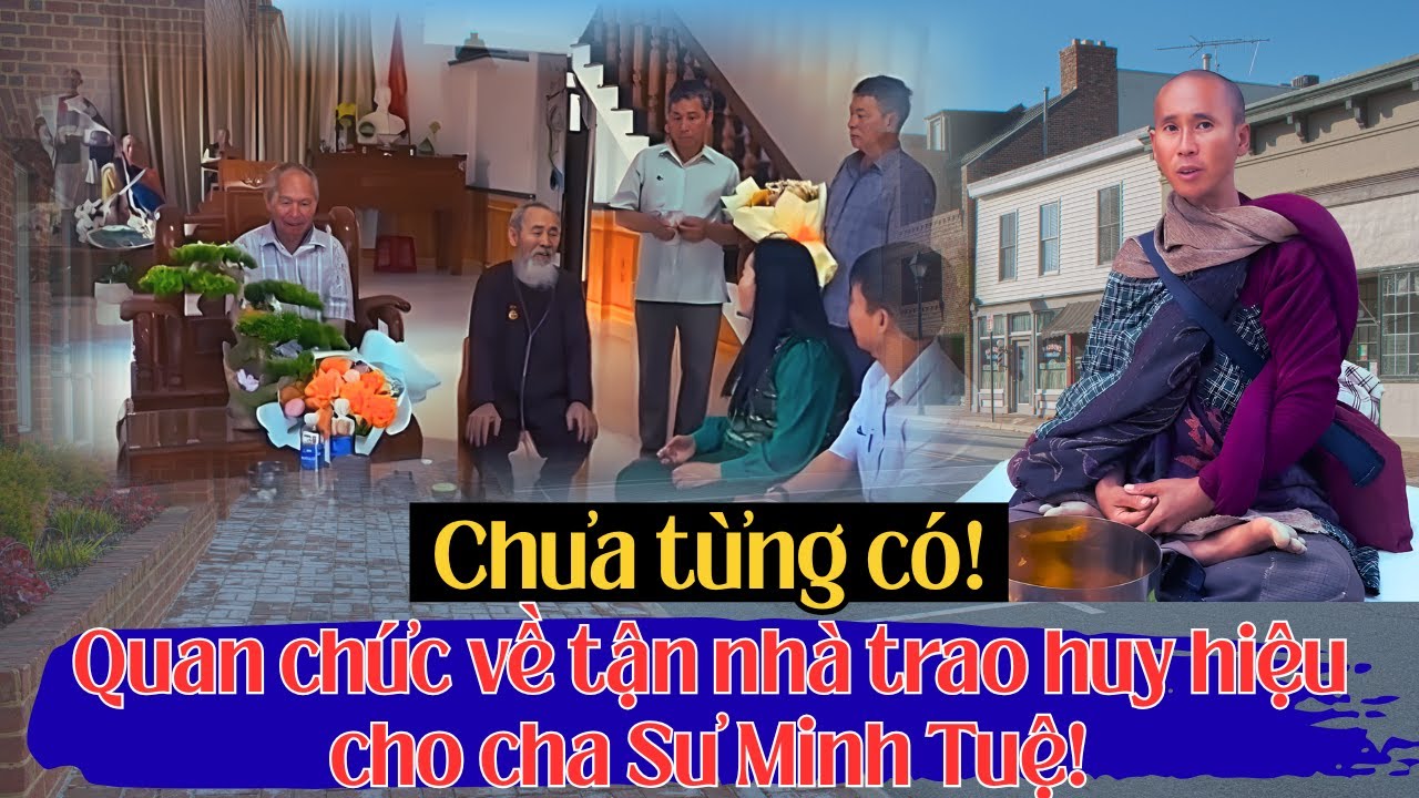 Chưa từng có: Quan chức về tận nhà trao huy hiệu cho cha Sư Minh Tuệ
