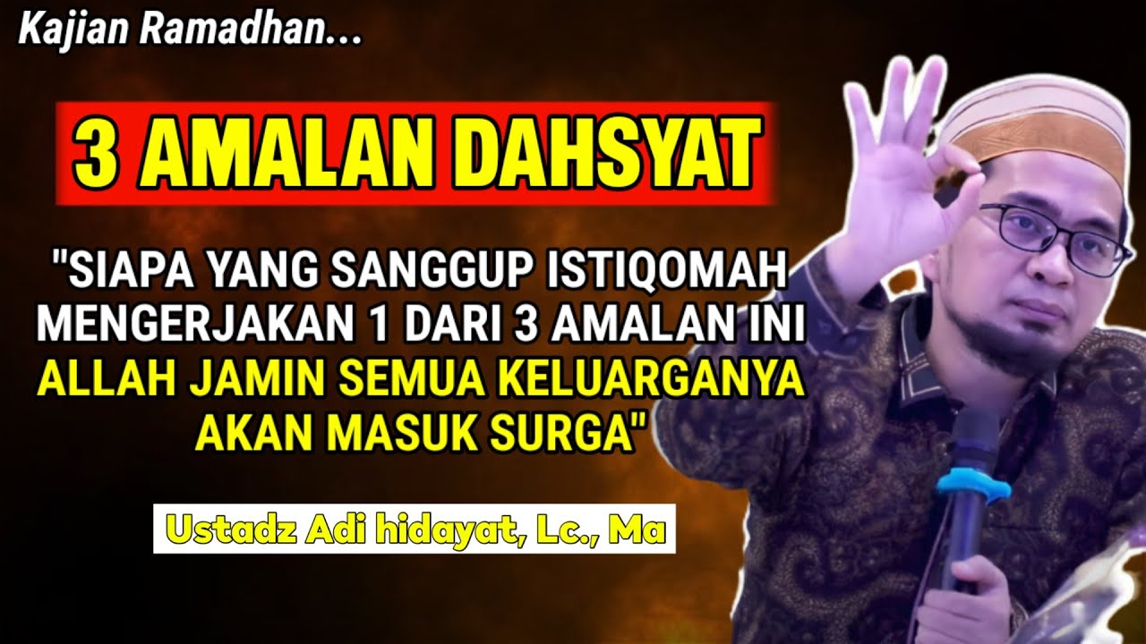 BERUNTUNG YANG TAU INI 3 Amalan Dahsyat Allah Jamin Semua Keluarga Masuk Surga | Ustadz Adi Hidayat