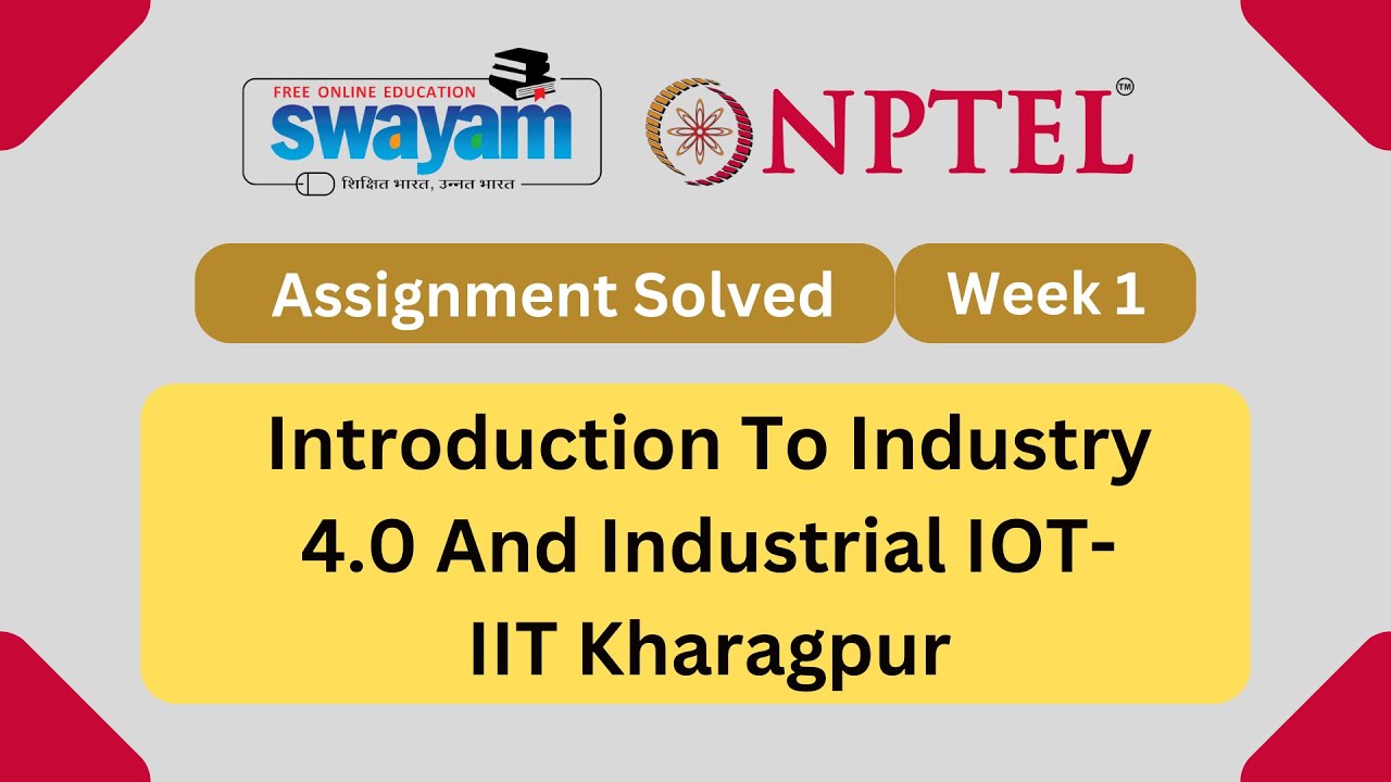 Introduction To Industry 4.0 And Industrial Internet Of Things Week 1 || NPTEL Answers || MY SWAYAM